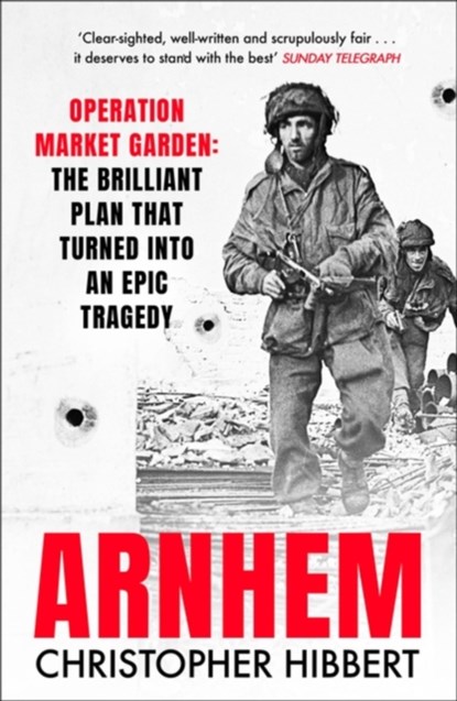 Arnhem, Christopher Hibbert - Paperback - 9781474626354