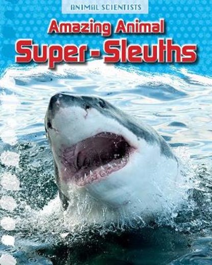 Amazing Animal Super-Sleuths, Leon Gray - Gebonden - 9781474702171