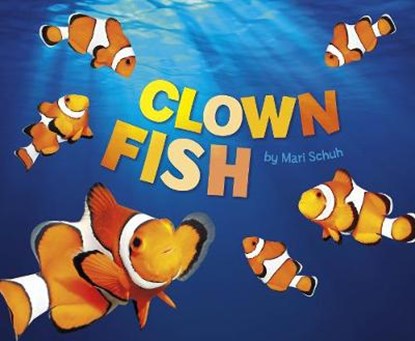 Clown Fish, Mari Schuh - Gebonden - 9781474704786