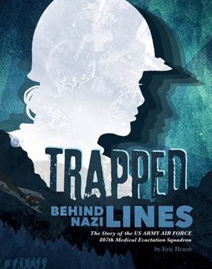Trapped Behind Nazi Lines, Eric Braun - Paperback - 9781474710633
