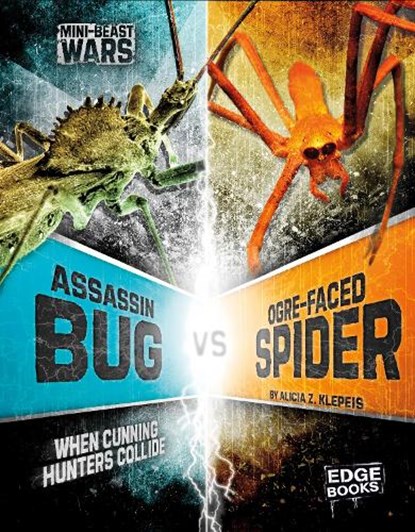Assassin Bug vs Ogre-Faced Spider, KLEPEIS,  Alicia Z. - Paperback - 9781474710893