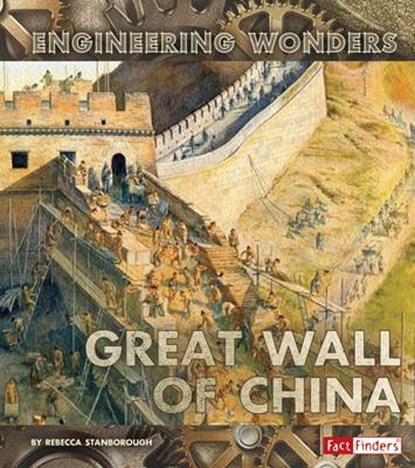 The Great Wall of China, STANBOROUGH,  Rebecca - Gebonden - 9781474711791