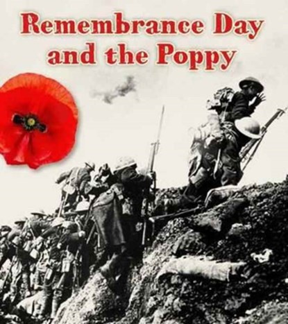 The Remembrance Day and the Poppy, Helen Cox Cannons - Paperback - 9781474714471