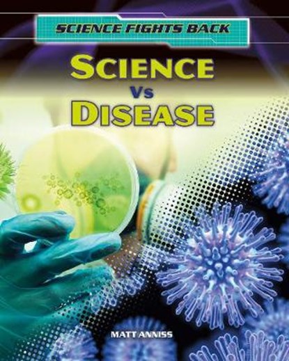 Science vs Disease, Matthew Anniss - Paperback - 9781474716215