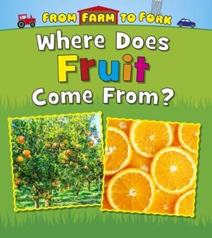 Where Does Fruit Come From?, Linda Staniford - Paperback - 9781474721318