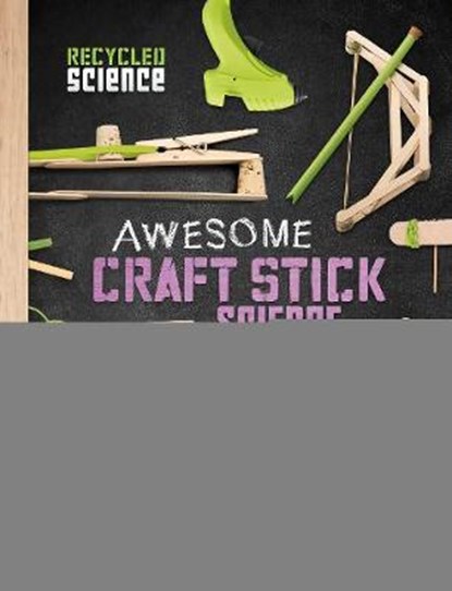 Awesome Craft Stick Science, ENZ,  Tammy - Gebonden - 9781474721967