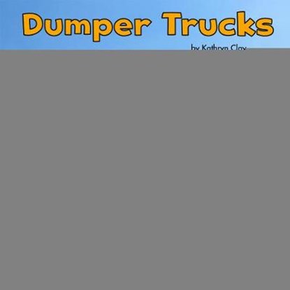Dumper Trucks, CLAY,  Kathryn - Gebonden - 9781474727228
