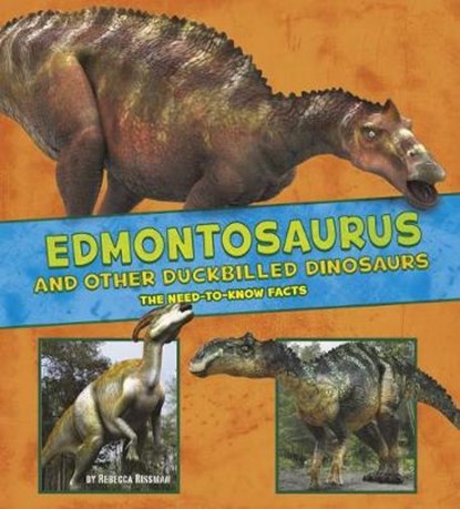 Edmontosaurus and Other Duck-Billed Dinosaurs, Rebecca Rissman - Paperback - 9781474728300
