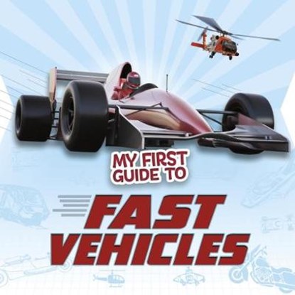 My First Guide to Fast Vehicles, Nikki Potts - Paperback - 9781474732628
