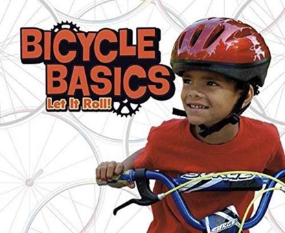 Bicycle Basics, Lisa J. Amstutz - Gebonden - 9781474733694