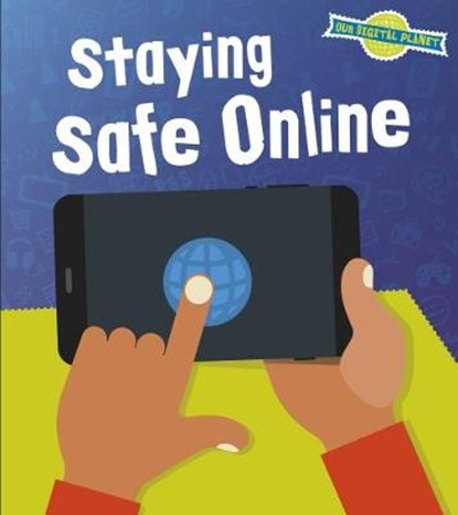 Staying Safe Online, HUBBARD,  Ben - Paperback - 9781474735056