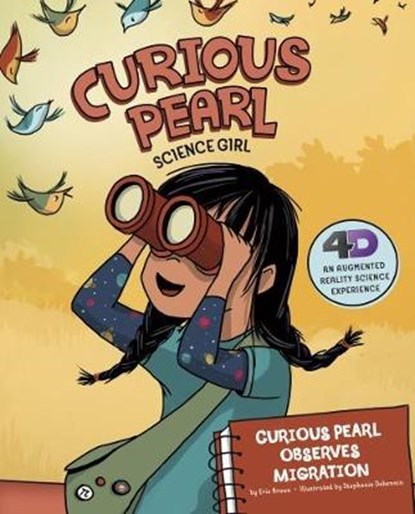 Curious Pearl Observes Migration, Eric Mark Braun ; Stephanie Dehennin - Paperback - 9781474740524