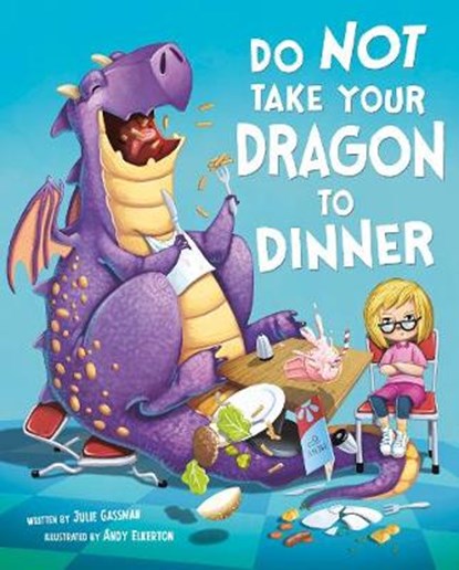 Do Not Take Your Dragon to Dinner, Julie Gassman ; Andy Elkerton - Paperback - 9781474742344