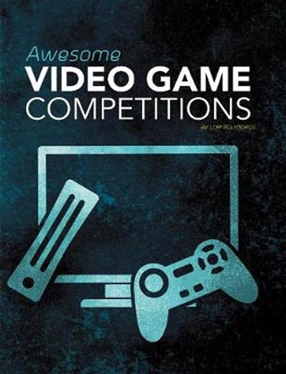 Awesome Video Game Competitions, POLYDOROS,  Lori - Paperback - 9781474744607