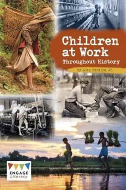 Children at Work Throughout History, John Micklos Jr. - Paperback - 9781474746540
