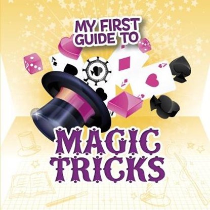 My First Guide to Magic Tricks, BARNHART,  Norm ; Charney, Steve - Paperback - 9781474749572