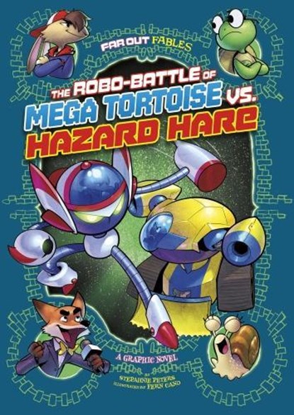 The Robo-battle of Mega Tortoise vs Hazard Hare, Stephanie True Peters - Paperback - 9781474750301