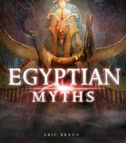 Egyptian Myths, Eric Braun - Gebonden - 9781474752435