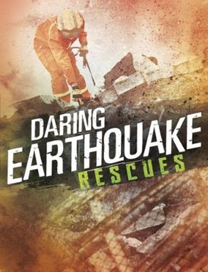Daring Earthquake Rescues, Amy Waeschle - Paperback - 9781474753913