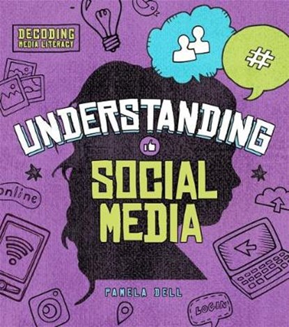 Understanding Social Media, Pamela Dell - Gebonden - 9781474760225