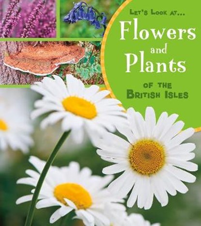 Flowers and Plants of the British Isles, Lucy Beevor - Paperback - 9781474763905