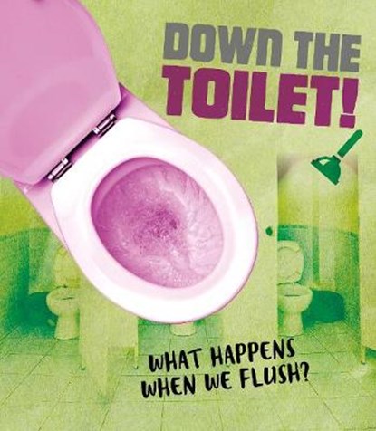 Down the Toilet!, Riley Flynn - Gebonden - 9781474764261