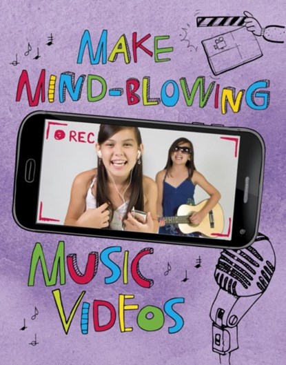 Make Mind-Blowing Music Videos, Thomas Kingsley Troupe - Paperback - 9781474767989