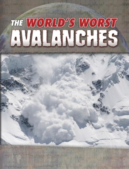 The World's Worst Avalanches, Tracy Nelson Maurer - Paperback - 9781474771269