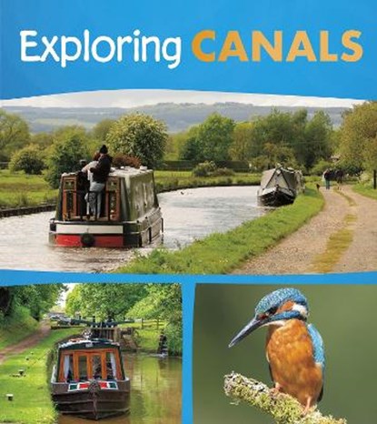 Exploring Canals, Daniel (Senior Content Strategist) Nunn - Paperback - 9781474774505