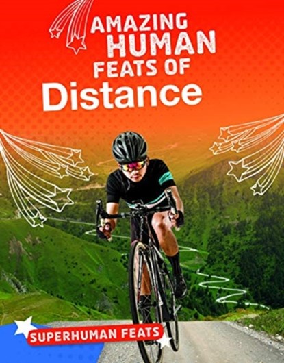 Amazing Human Feats of Distance, Matt Scheff - Gebonden - 9781474775212