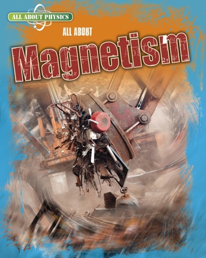 All About Magnetism, Leon Gray - Paperback - 9781474777285
