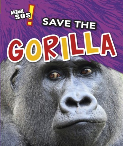 Save the Gorilla, Angela Royston - Paperback - 9781474777520