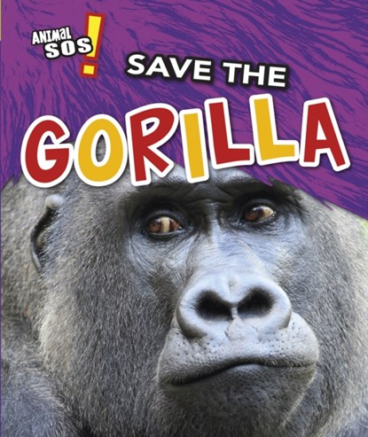 Save the Gorilla, Angela Royston - Paperback - 9781474777520