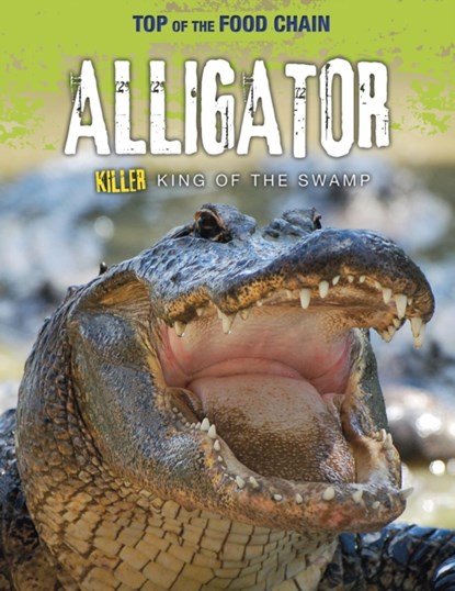Alligator, Angela Royston - Paperback - 9781474777988