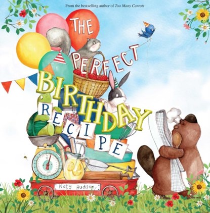The Perfect Birthday Recipe, Katy Hudson - Paperback - 9781474778077