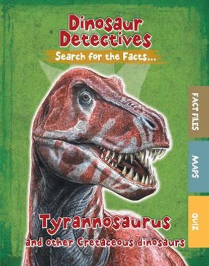 Tyrannosaurus and Other Cretaceous Dinosaurs, Tracey Kelly - Gebonden - 9781474778329