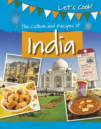 The Culture and Recipes of India, Tracey Kelly - Paperback - 9781474778510