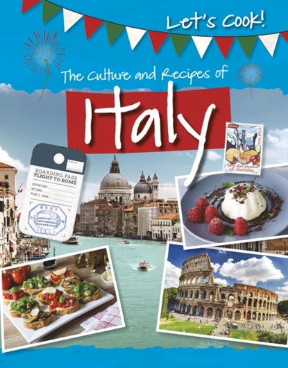 The Culture and Recipes of Italy, Tracey Kelly - Paperback - 9781474778527