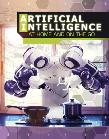 Artificial Intelligence at Home and on the Go, Tammy Enz - Gebonden - 9781474781794