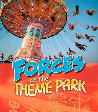 Forces at the Theme Park, Tammy Enz - Gebonden - 9781474785129