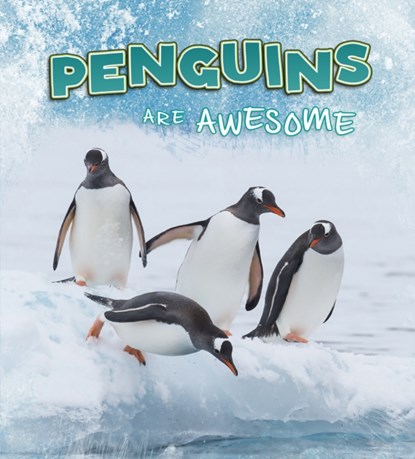 Penguins Are Awesome, Jaclyn Jaycox - Gebonden - 9781474786263