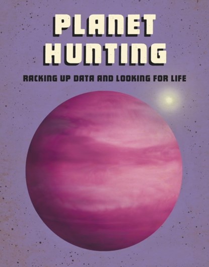 Planet Hunting, Andrew Langley - Gebonden - 9781474788427