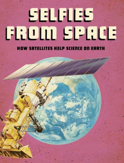 Selfies from Space, Tamra B. Orr - Paperback - 9781474788540