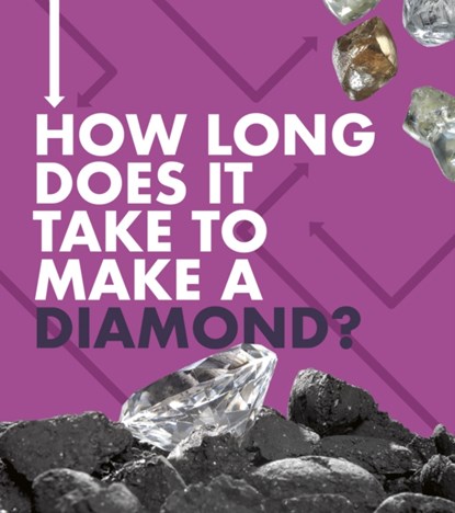 How Long Does It Take to Make a Diamond?, Emily Hudd - Paperback - 9781474788915