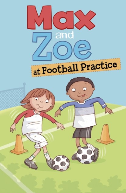 Max and Zoe at Football Practice, Shelley Swanson Sateren - Paperback - 9781474790703
