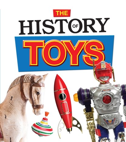 The History of Toys, Helen Cox Cannons - Gebonden - 9781474792608