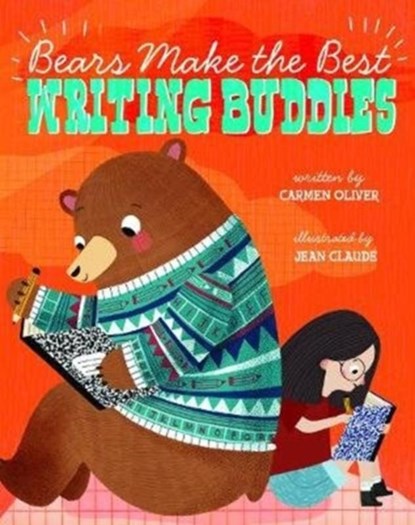 Bears Make the Best Writing Buddies, Carmen Oliver - Paperback - 9781474793063