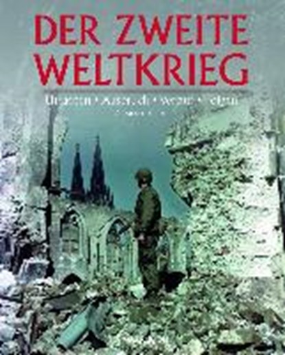 Der Zweite Weltkrieg, LÜDEKE,  Alexander - Gebonden - 9781474811170