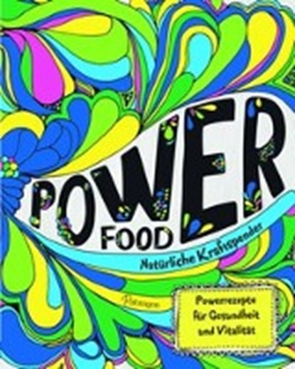 Power Food - Natürliche Kraftspender, SKIPPER,  Joy - Paperback - 9781474837460
