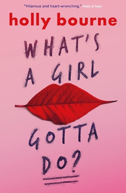 What's a Girl Gotta Do?, Holly Bourne - Paperback - 9781474915021
